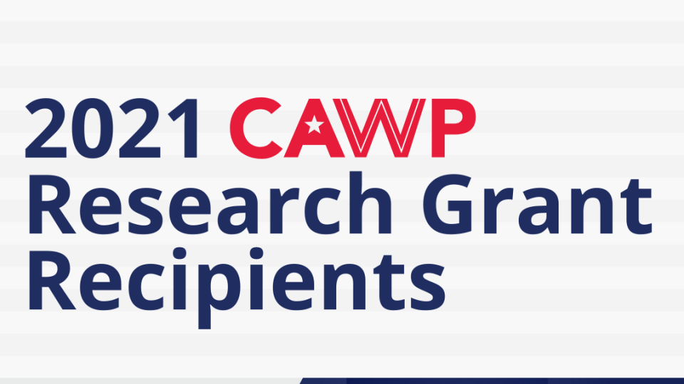 2021 CAWP Research Grant Recipients