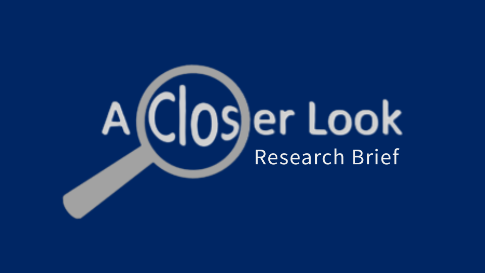 a closer look: research brief