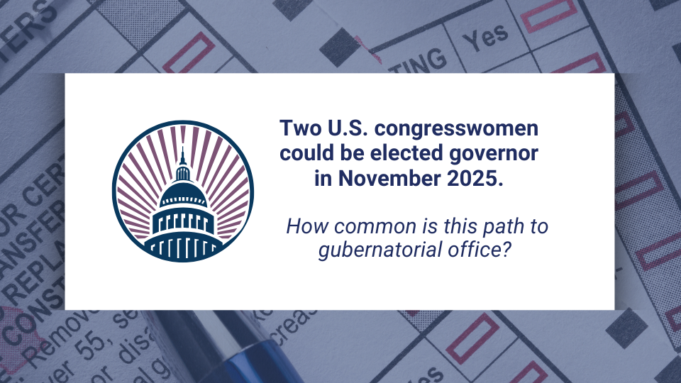 Two U.S. congresswomen could be elected governor in November 2025.