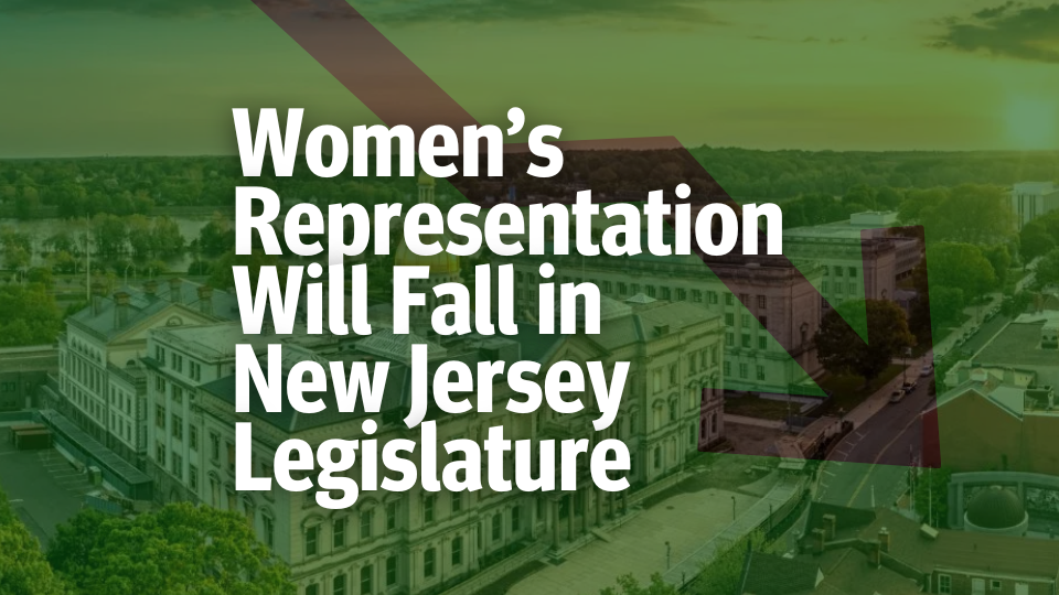 Women's Representation Will Fall in NJ Legislature graphic