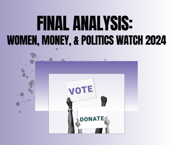 Final Analysis: Women, Money, & Politics Watch 2024 graphic