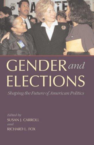 Gender and Elections: Shaping the Future of American Politics 