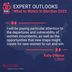 I will be paying particular attention to the departures and vulnerability of women incumbents, as well as the opportunities that new maps might create for new women to run and win.
